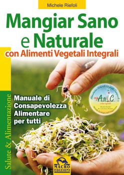 Corso ANIC: Per alimentarsi in modo naturale, nutrirsi con gusto, costruire e mantenere la propria salute