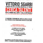 Vittorio Sgarbi cerca talenti per il mondo dell'arte e dello spettacolo.