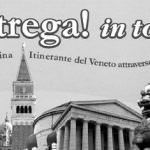 Veneto: Ad Agosto partirà il Progetto "Ostrega! In Tour", la vetrina itinerante del Veneto attraverso l'Asia