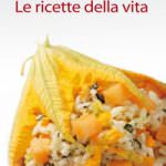 Le ricette della vita di Teresa Vitale