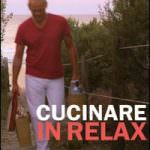 "Cucinare in relax": lavorare ai fornelli come fonte di benessere