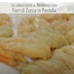 Come si preparano i Fiori di Zucca in Pastella (Video)
