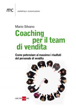 Mario SILVANO, nuovi metodi di vendita sperimentati con successo per il 2011: Benchmarking e Coaching