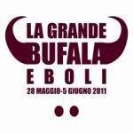 28 maggio-5 giugno: La Grande Bufala si ferma ad Eboli