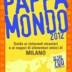 Pappamondo 2012. Cucina etnica sotto la Madunina