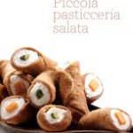 Golosi di salute: la piccola pasticceria salata di Luca Montersino