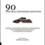 Ricordi, pasta e vongole. "90 passi nella gastronomia napoletana" di Massimo Piccolo