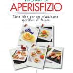 La Bottega di Olivia&Marino e Trenta Editore presentano "Voglia di Aperisfizio"