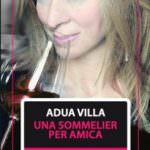 A tutto vino: come bere secondo i consigli della Sommelier Villa