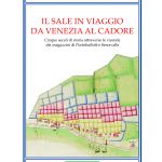 Presentazione del libro "Il sale in viaggio da Venezia al Cadore"