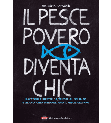 Il pesce povero diventa chic, il nuovo libro edito da Club Magnar Ben