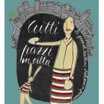 Faenza (RA): Le trattorie protagoniste di 'Tutti pazzi in città'