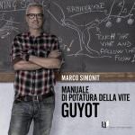 Il Metodo Simonit&Sirch spiegato nel "Manuale di potatura della vite: Guyot" firmato da Marco Simonit