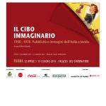 Parma ospita la mostra "Il Cibo Immaginario. 1950- 1970 Pubblicità e immagini dell’Italia a tavola"