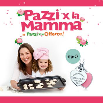 Klikkapromo-Pazzi per le Offerte lancia il concorso #pazzixlamamma