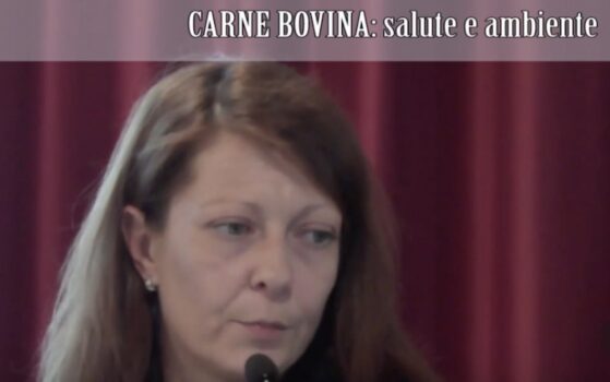 Sara Mantovani, biologa, al Convegno CARNE BOVINA: salute e ambiente (Video)