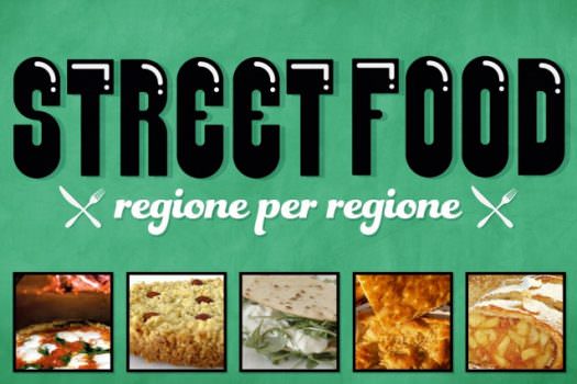 Regione che vai, street food che trovi!