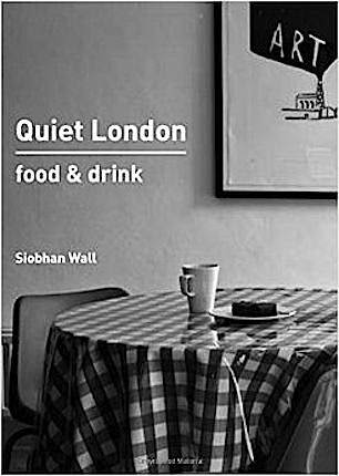 Quiet London food & drink