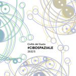 A  Milano, il Cibo spaziale di Civiltà del Gusto, in onore di Samantha Cristoforetti