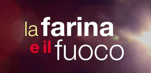 La farina e il fuoco
