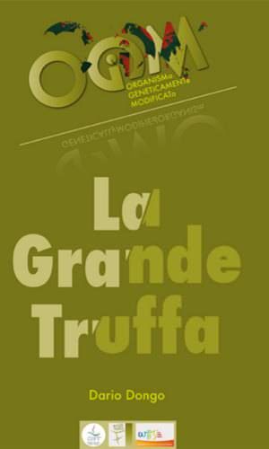 OGM, La grande truffa