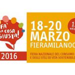Fà la cosa giusta! FieraMilanoCity 18-20 marzo 2016