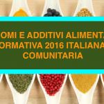 Aromi e additivi: Normativa Alimentare Italiana e Comunitaria 2016