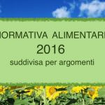 Normativa alimentare 2016: 12 merceologie a cura di Alfredo Clerici