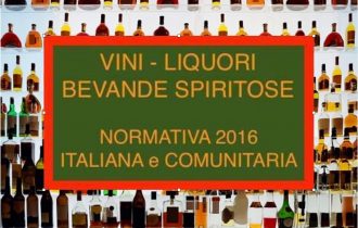 VINO, ACETO e BEVANDE SPIRITOSE: Normativa Alimentare Italiana e Comunitaria 2016