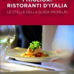 Ecco la Rossa Michelin 2017: 342 i ristoranti stellati d'Italia