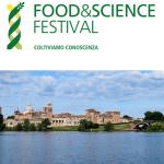 Mantova, Food&Science Festival che da venerdì 18 a domenica 20 maggio