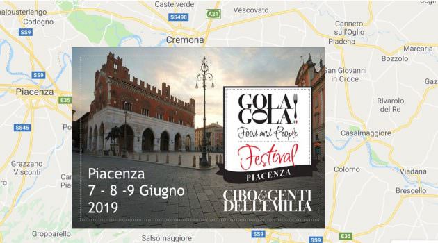 GOLA GOLA FOOD and PEOPLE FESTIVAL PIACENZA…  7-9 giugno 2019