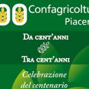 CONFAGRICOLTURA COMPIE 100 ANNI – Piacenza protagonista