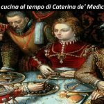 Storia e Cultura a tavola: dall'Impero rinascimentale italiano al regno francese