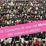 Consumi di vino nel mondo - Dati 2019: 39 mld di bottiglie potenziali