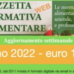 Gazzetta Normativa Alimentare Web 2022 - Settimanale via email XVII° anno