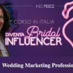 Ines Pesce, già autrice del libro "Wedding Marketing Professionale" lancia il primo corso per BRIDAL INFLUENCER - Boom di iscrizioni: 500 in pochi giorni per 20 posti