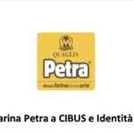 CIBUS 2021: Farina Petra a CIBUS e Identità Golose