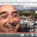 1° Festival del Pesce d'Acqua Dolce - Momolo, Carlo Pasotti, l'ultimo pescatore professionista del Lago di Garda ci racconta il suo Lago (Video)