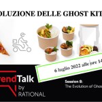 TREND TALK SESSIONE 8: L'EVOLUZIONE DELLE GHOST KITCHEN secondo Rational