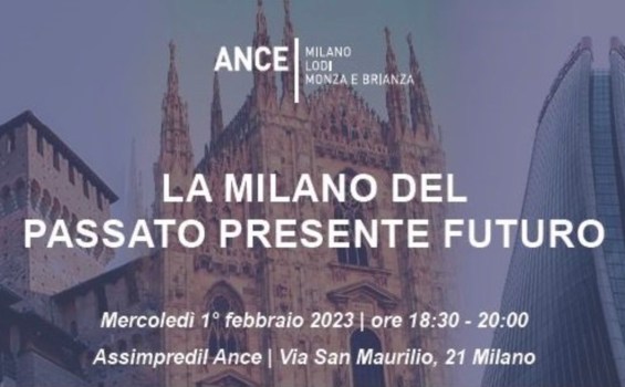 ASSIMPREDIL ANCE – Dibattito: LA MILANO DEL PASSATO PRESENTE FUTURO