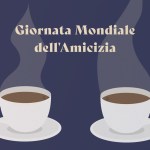 Consorzio Promozione Caffè - 30 luglio Giornata Mondiale Amicizia: Chi beve un caffè, trova un amico: il ruolo della bevanda nel creare e rafforzare legami