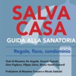 WEBINAR ASSOEDILIZIA SULLA LEGGE SALVA CASA - GUIDA DEL CORRIERE DELLA SERA