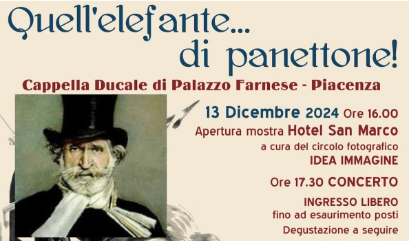 Omaggio a Giuseppe Verdi  – Quell’elefante… di panettone”- Piacenza, Palazzo Farnese