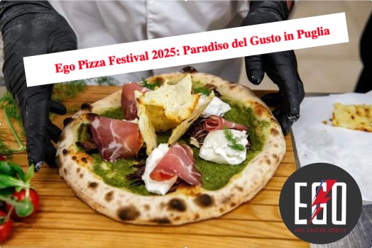 Ego Pizza Festival: il viaggio verso il grande evento della pizza in Puglia