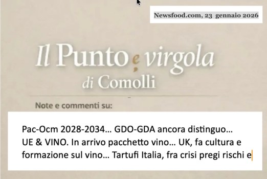 Punto e virgola di Comolli: Focus su: Pac-Ocm… GDO-GDA… UE & VINO… UK… Tartufi… Caviale